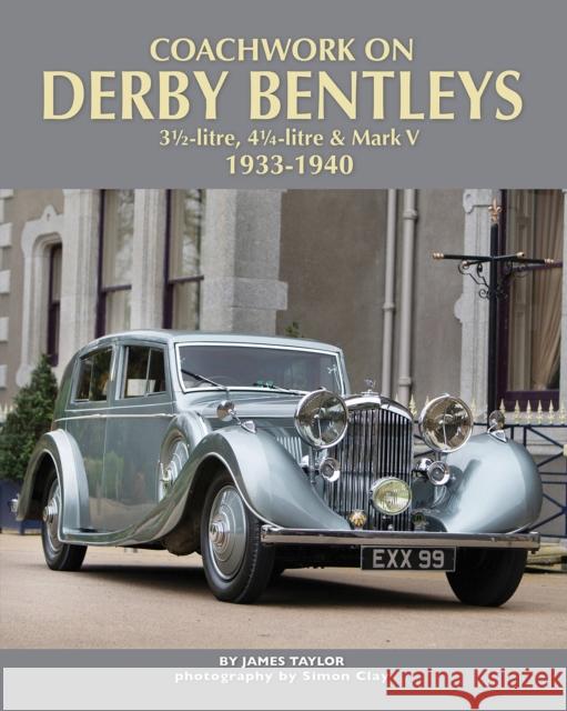 Coachwork on Derby Bentleys James Taylor 9781906133757 Herridge & Sons