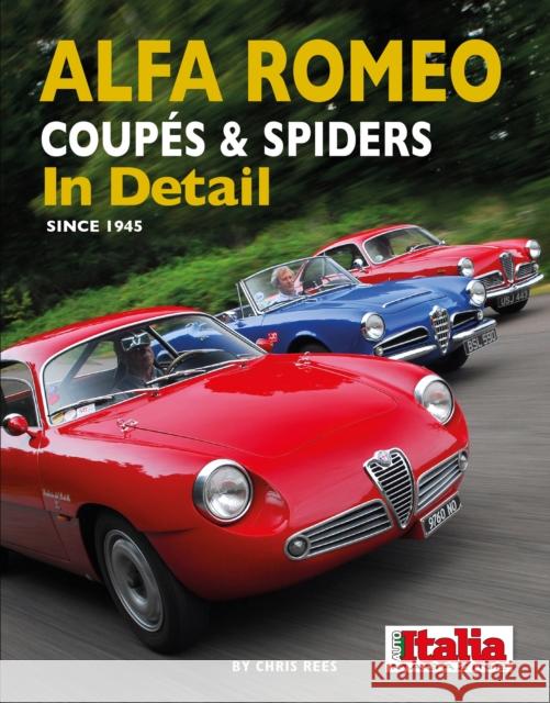 Alfa Romeo Coupes & Spiders in Detail since 1945 Chris Rees 9781906133863