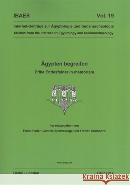 Ägypten Begreifen: Erika Endesfelder in Memoriam Feder, Frank 9781906137533 Golden House Publications