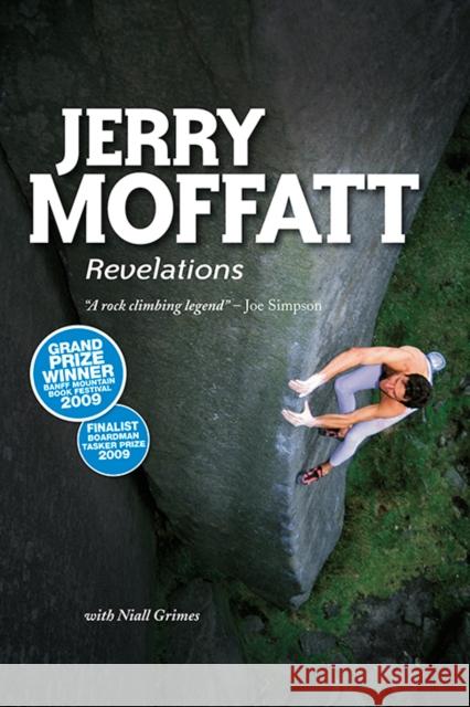 Jerry Moffatt: Revelations Niall Grimes 9781906148195 Vertebrate Publishing Ltd