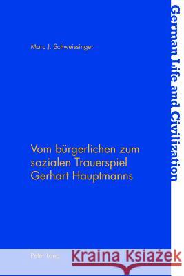 Vom Buergerlichen Zum Sozialen Trauerspiel Gerhart Hauptmanns Hermand, Jost 9781906165765