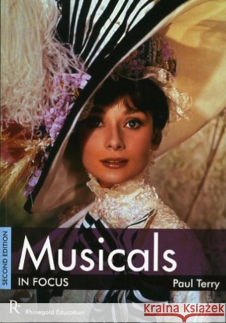 Musicals In Focus - 2nd Edition Paul Terry 9781906178871 Focus Guides