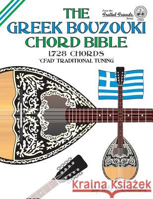 The Greek Bouzouki Chord Bible: CFAD Standard Tuning 1,728 Chords Richards, Tobe a. 9781906207304