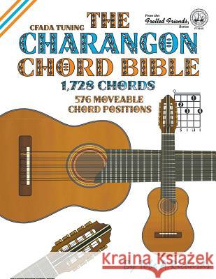 The Charangon Chord Bible: CFADA Standard Tuning 1,728 Chords Richards, Tobe a. 9781906207854 Cabot Books