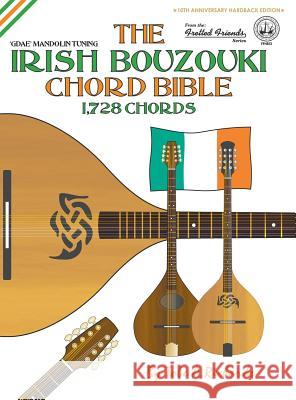 The Irish Bouzouki Chord Bible: GDAE Mandolin Tuning 1,728 Chords Richards, Tobe a. 9781906207892 Cabot Books