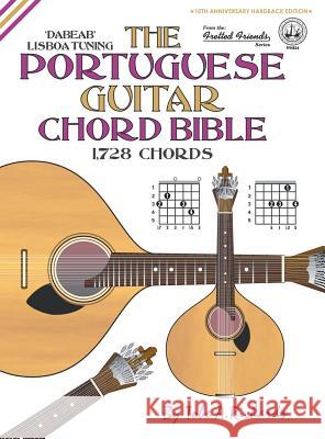 The Portuguese Guitar Chord Bible: Lisboa Tuning 1,728 Chords Tobe a. Richards 9781906207960 Cabot Books