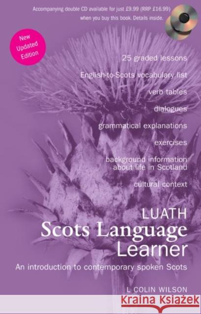 Luath Scots Language Learner: An Introduction to Contemporary Spoken Scots L Colin Wilson 9781906307431