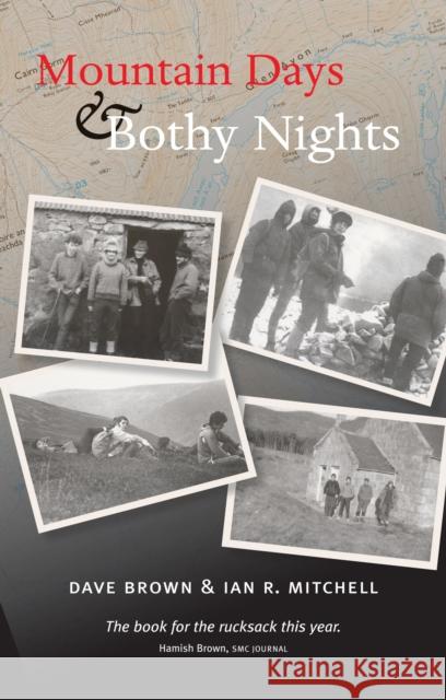 Mountain Days & Bothy Nights Brown, Dave|||Mitchell, Ian R. 9781906307837