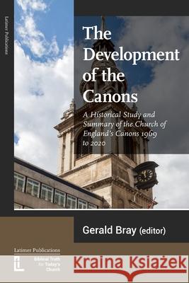 The Development of the Canons Gerald Bray 9781906327729