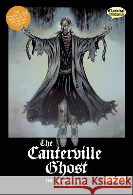 The Canterville Ghost the Graphic Novel: Original Text Wilson, Sean Michael 9781906332723 Classical Comics