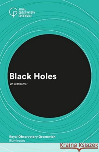 Black Holes Royal Observatory Greenwich 9781906367855 National Maritime Museum