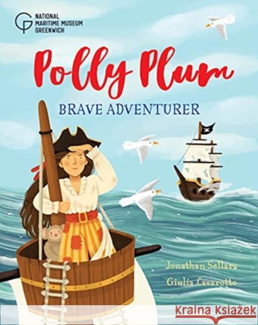 Polly Plum: Brave Adventurer Jonathan Sellars 9781906367923