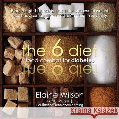 The 6 Diet Elaine Wilson   9781906377724