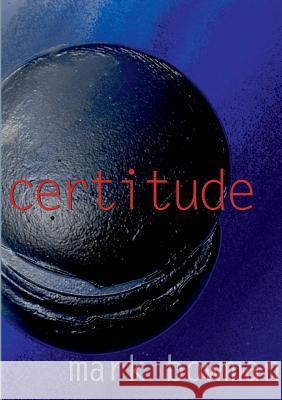 Certitude Mark Bowman 9781906407315