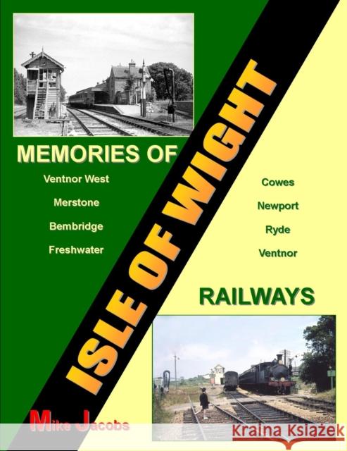 Memories of Isle of Wight Railways Mike Jacobs 9781906419363 Crecy Publishing