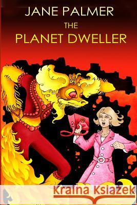 The Planet Dweller Jane Palmer 9781906442408 Dodo Books