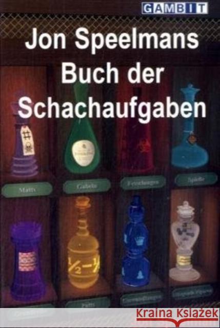 Jon Speelmans Buch der Schachaufgaben Speelman, Jon 9781906454029