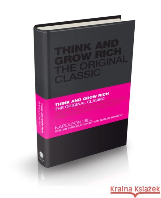 Think and Grow Rich: The Original Classic Hill, Napoleon 9781906465599 John Wiley and Sons Ltd