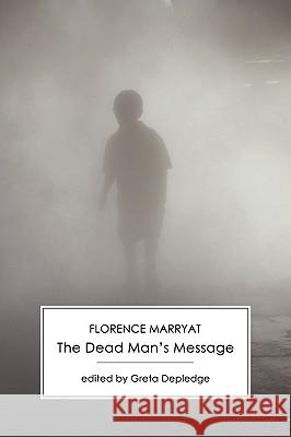 The Dead Man's Message Marryat, Florence 9781906469108 Victorian Secrets