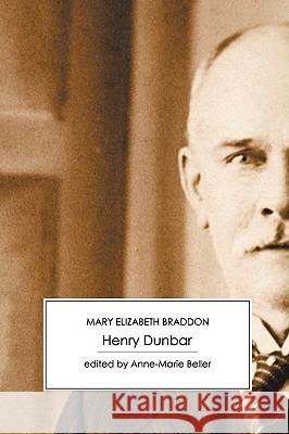 Henry Dunbar Mary Elizabeth Braddon, Anne-Marie Beller 9781906469153