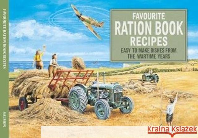 Salmon Favourite Ration Book Recipes Simon Haseltine 9781906473587