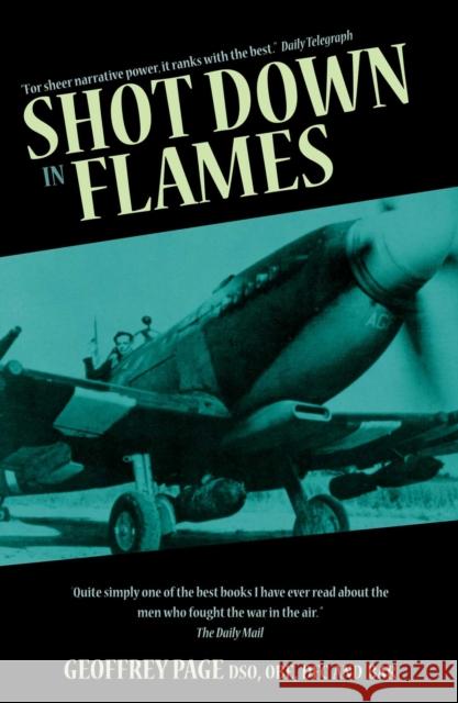 Shot Down in Flames Geoffrey Page 9781906502966 Grub Street Publishing