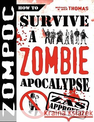 Zompoc: How to Survive a Zombie Apocalypse Thomas, Michael 9781906512330