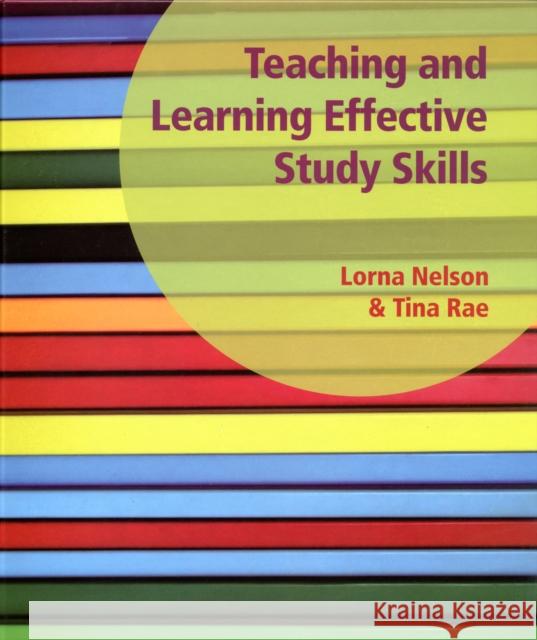 Teaching and Learning Effective Study Skills Lorna Nelson 9781906517243