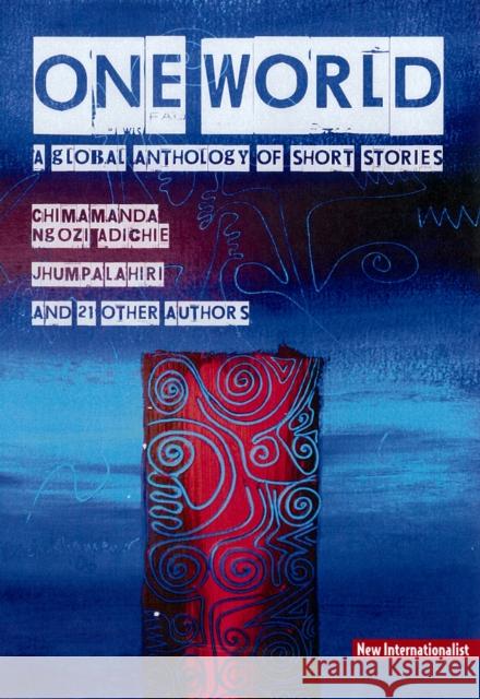 One World Anthology: A Global Anthology of Short Stories Chris Brazier 9781906523138