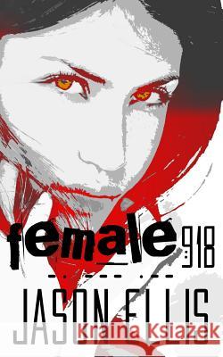 Female: 918: Exist. Survive. Live. Jason Ellis   9781906529918 JTT Publishing