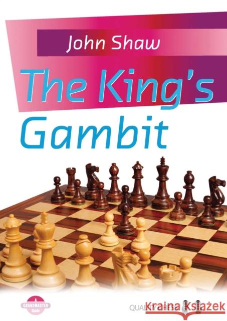 The King's Gambit John Shaw 9781906552718