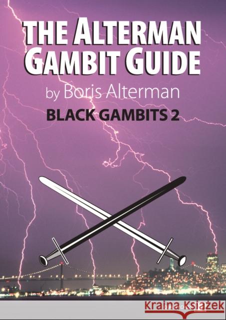 Alterman Gambit Guide: Black Gambits 2 Boris Alterman 9781906552961