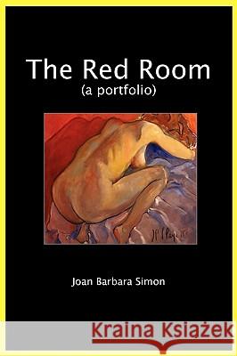 The Red Room (a Portfolio) Joan Barbara Simon 9781906558376