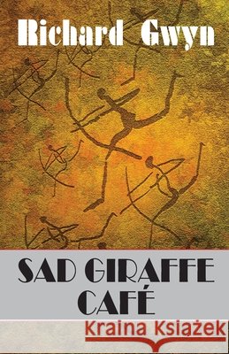 Sad Giraffe Café Gwyn, Richard 9781906570453