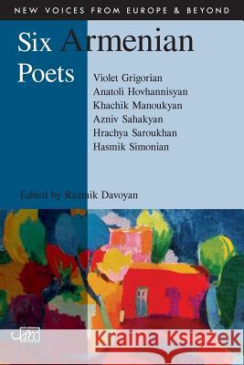 Six Armenian Poets  9781906570873 Arc Publications