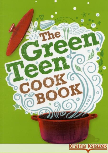 The Green Teen Cookbook Cheryl Robson 9781906582128 0