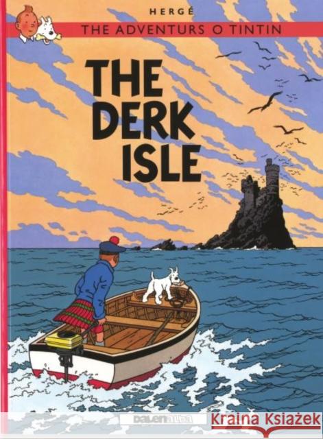 Adventurs o Tintin, The: The Derk Isle  Herge 9781906587383 Dalen (Llyfrau) Cyf