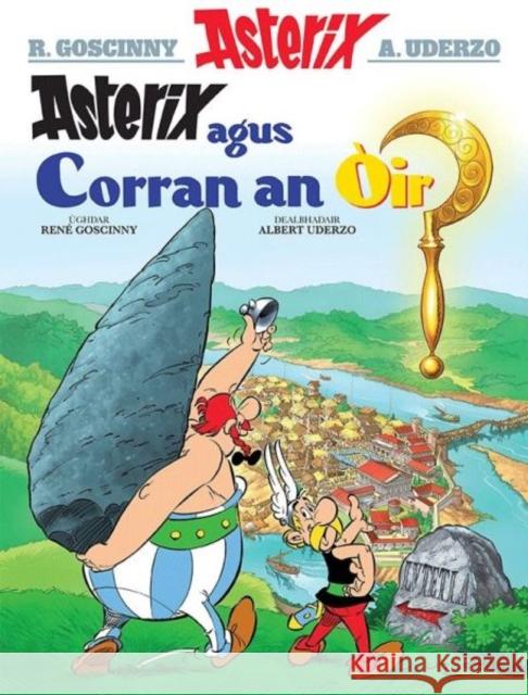 Asterix Agus an Corran OIr (Gaelic) Rene Goscinny 9781906587567