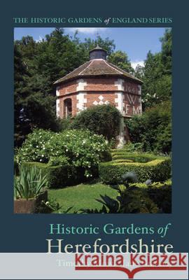 Historic Gardens of Herefordshire Timothy Mowl 9781906593919