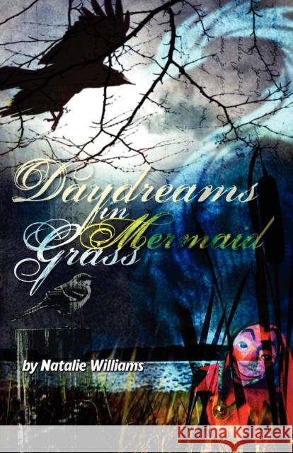 Daydreams in Mermaid Grass Natalie Williams 9781906600099