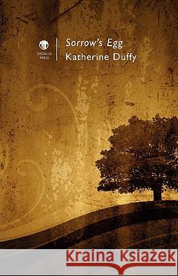 Sorrow's Egg Katherine Duffy 9781906614409