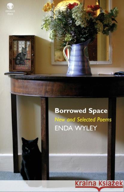 Borrowed Space: New and Selected Poems Enda Wyley 9781906614966