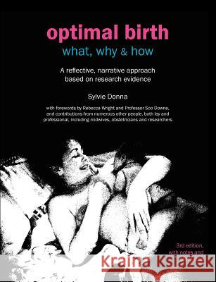 Optimal Birth: What, Why & How (3rd Edition, with Notes and References) Donna, Sylvie 9781906619220