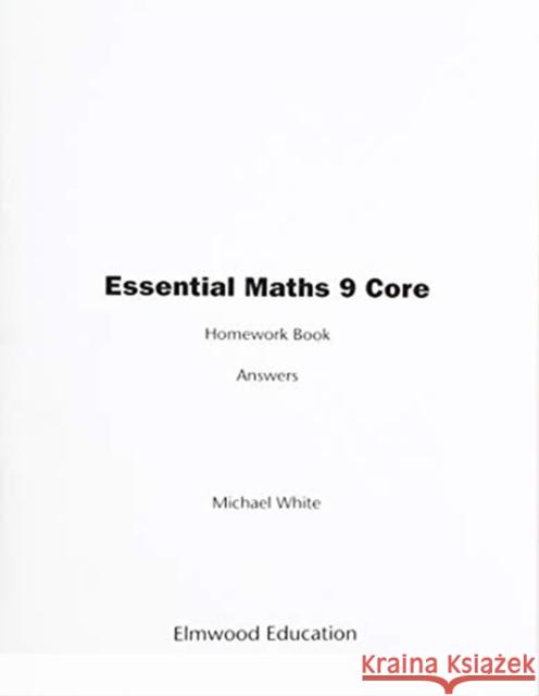 Essential Maths 9 Core Homework Answers Michael White 9781906622541