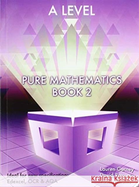 Essential Maths A Level Pure Mathematics Book 2 Lauren Gurney David Rayner Paul Williams 9781906622701 Elmwood Education Limited