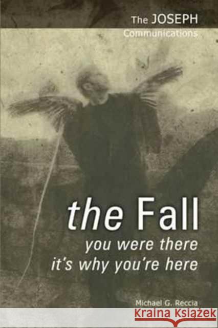 The Fall: You Were There - It's Why You're Here Michael G. Reccia 9781906625054 Band of Light Media Limited