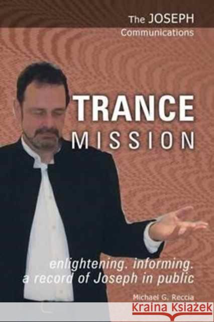 Trance Mission Michael George Reccia 9781906625061 Band of Light Media Limited