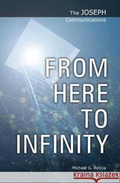 From Here to Infinity Michael G. Reccia 9781906625085 Band of Light Media Limited