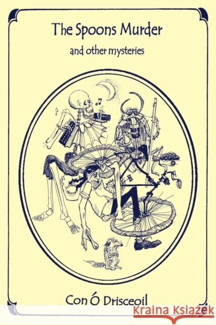 The Spoons Murder and Other Mysteries Con O'Drisceoil   9781906628598 Checkpoint Press