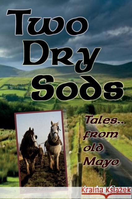 Two Dry Sods: Tales From Old Mayo Coen, Joe 9781906628666